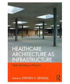 HEALTHCARE ARCHITECTURE AS INFRAESTRUCTURE