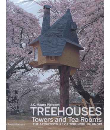 Treehouses, Towers, and Tea Rooms: The Architecture of Terunobu Fujimori