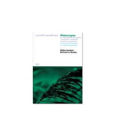 Waterscapes: el tratamiento de aguas residuales mediante sistemas vegetales / using plant systems to treat wastewater
