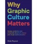 Why graphic culture matters