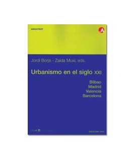 Urbanism in the 21st century: Bilbao, Madrid, Valencia, Barcelona