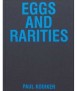Paul Kooiker: Eggs and Rarities