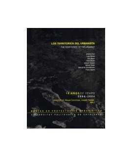 Territorios del urbanista, Los: 10 años, 1994-2004 / The territoires of the urbanist: 10 years, 1994-2004