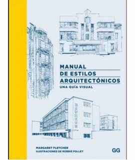 Manual de Estilos Arquitectónicos. Una guia visual.