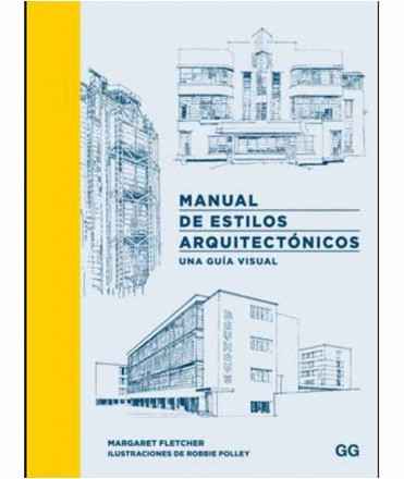 Manual de Estilos Arquitectónicos. Una guia visual.