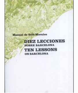 Diez Lecciones sobre Barcelona/ Ten Lessons on Barcelona