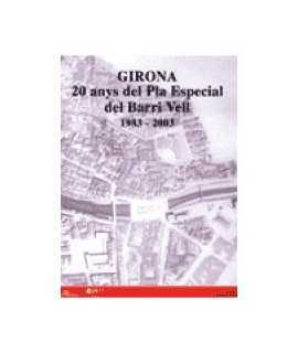 Girona: 20 anys del Pla Especial del Barri Vell, 1983-2003