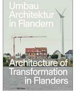 Architecture of Transformation in Flanders