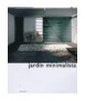 Jardín minimalista, El