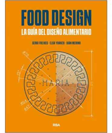 Food Design. La guía del diseño alimentario.