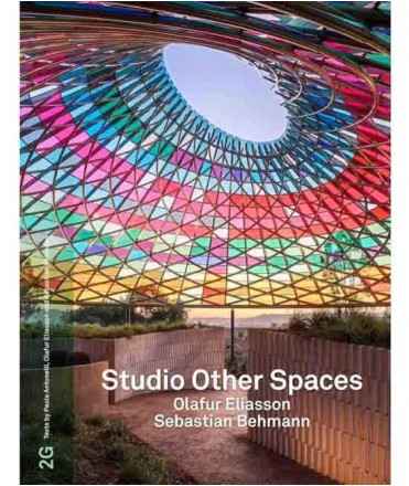 2G n.93 Studio Other Spaces Olafur Eliasson/ Sebastian Behmann
