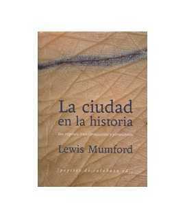 La ciudad en la historia: sus orígenes, transformaciones y perpectivas