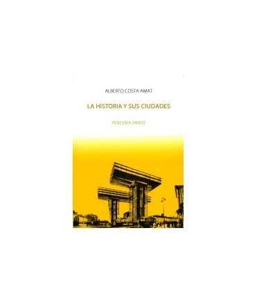 La historia y sus ciudades III