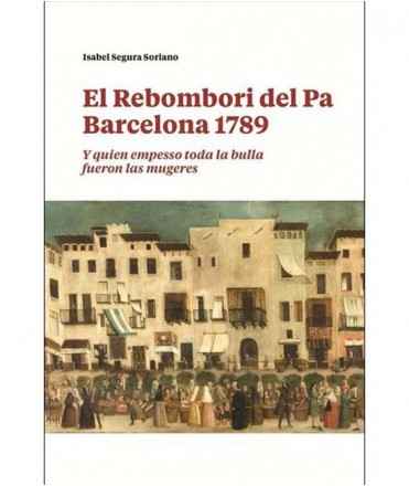 El Rebombori del Pa Barcelona 1789