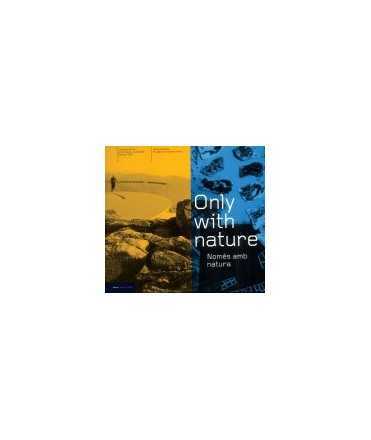Only with nature: catalogue of the III European Landscape Biennial 2003 / Només amb natura: catàleg de la III Biennal Europea de