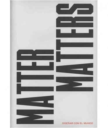 Matter Matters. Diseñar con el mundo