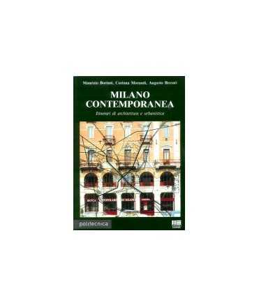 Contemporary Milan: itineraries of architecture and urban planning