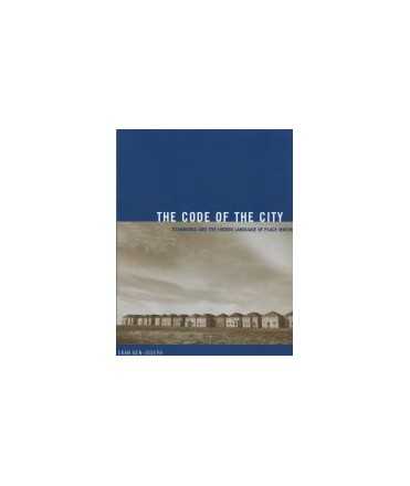 The Code of the City: standards and the hidden language of place making