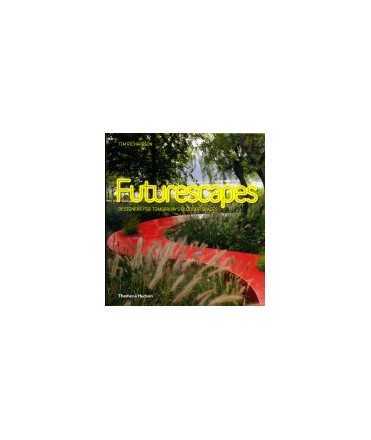 Futurescapes Designers fpr tomorrow's outdoor spaces
