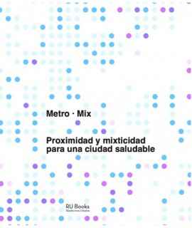 Proximity and mixticity for a healthy city