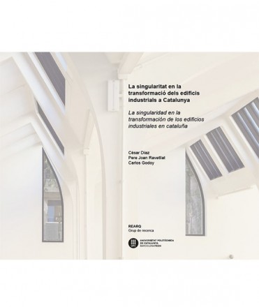La singularitat en la transformació dels edificis industrials a Catalunya