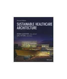 Sustainable Healthcare Architecture, 2nd Edition