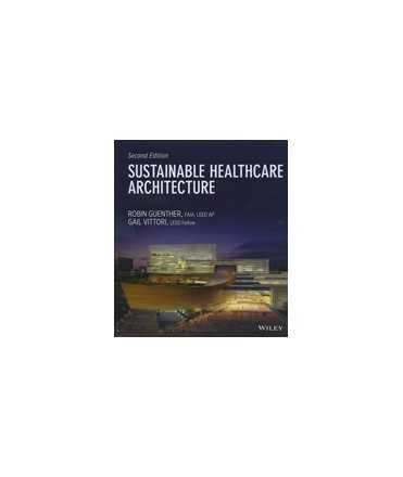 Sustainable Healthcare Architecture, 2nd Edition
