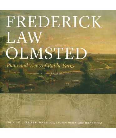 Frederick Law Olmsted.Plans And Views Of Public Parks