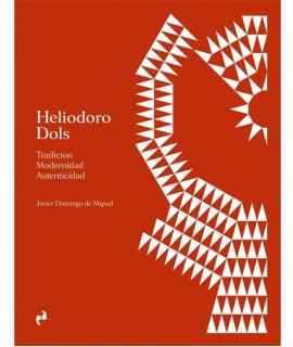 Heliodoro Dols. Tradition. Modernity. Authenticity.