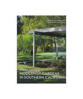Private Landscapes: Modernist Gardens in Southern California
