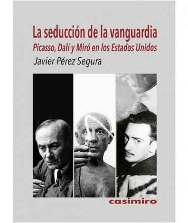The seduction of the avant-garde: Picasso, DALí and MIRó