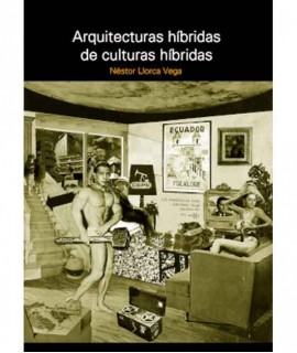 Arquitecturas híbridas de culturas híbridas