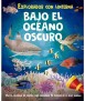 Explorador con linterna: Bajo el océano oscuro