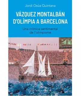 Vázquez Montalbán: D'Olímpia a Barcelona