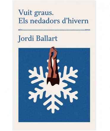 Vuit graus. Els nedadors d'hivern