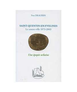 Saint-Quentin-En-Yvelines Le centre-ville 1973-2003