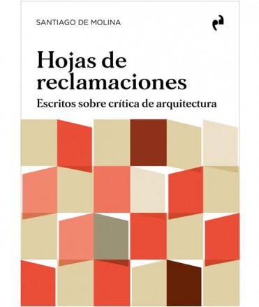 Hojas de Reclamaciones. Escritos sobre crítica de arquitectura