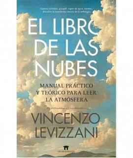 The book of las clouds. Practical and theoretical manual for reading the atmosphere