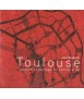 Toulouse: identité et partage du centre-ville