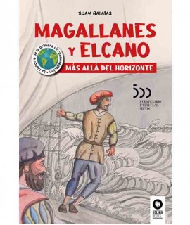 Magallanes y Elcano. Más allá del horizonte
