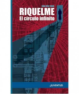 Riquelme. El círculo infinito (XXIII Premio Nostromo)