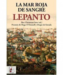 LEPANTO. La Mar Roja de Sangre
