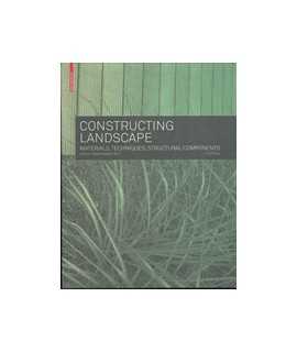 Constructing Landscape: Materials, Techniques, Structural Components