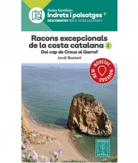 Racons Excepcionals de la Costa Catalana 1. Del cap de creus al Garraf