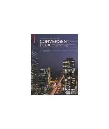 Convergent Flux: Contemporary Architecture and Urbanism in Korea