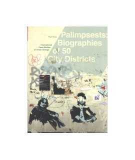 Palimpsests: Biographies of 50 City Districts