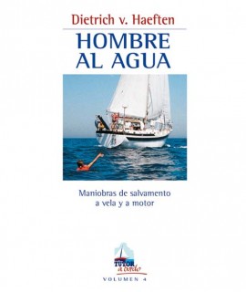 Hombre al agua: Maniobras de salvamiento a vela y a motor