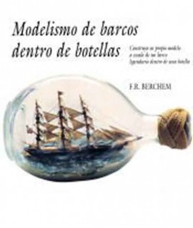 Modelismo de Barcos Dentro de Bottellas