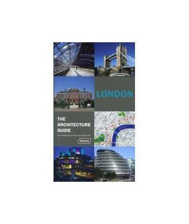 London The Architecture Guide