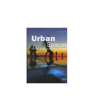 Urban Spaces: Plazas, Squares and Streetscapes